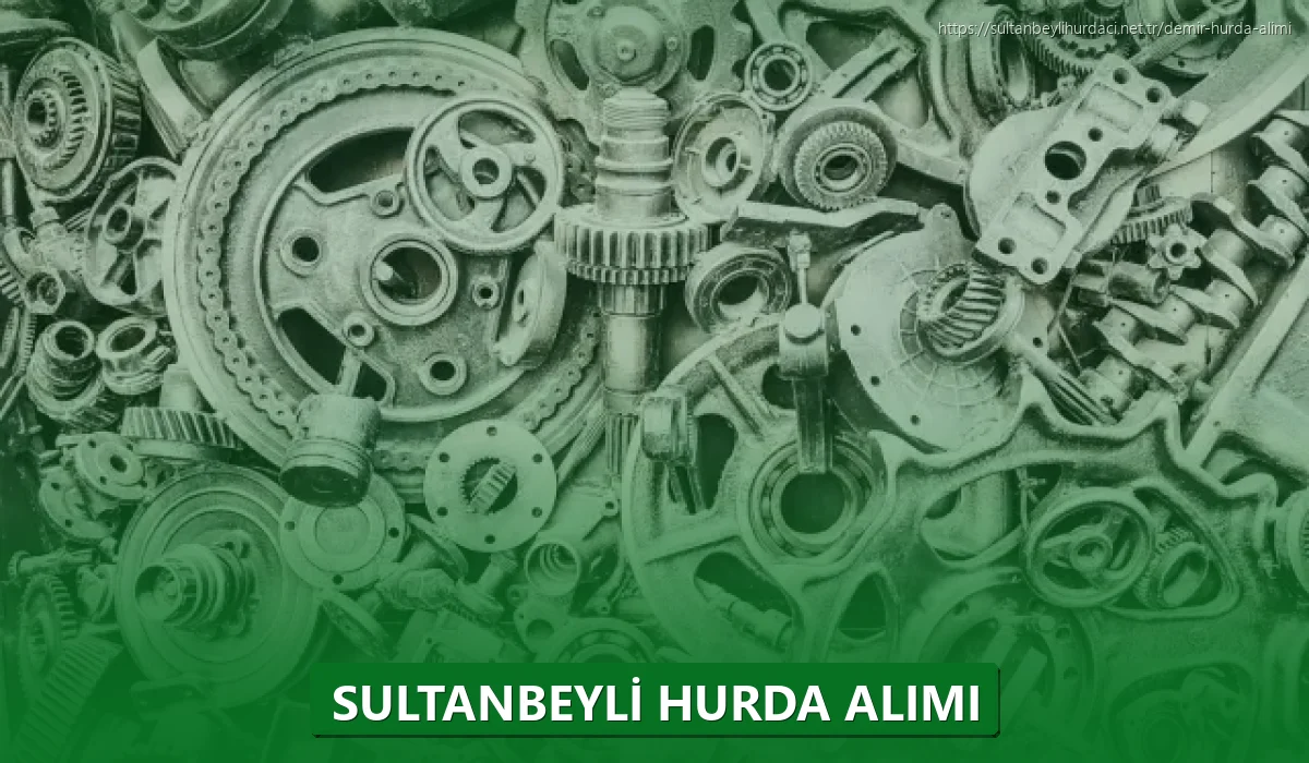 Sultanbeyli Hurda Alımı